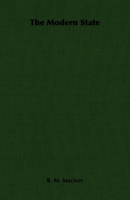 The Modern State - Maciver, R M