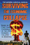 The Modern Survival Manual: Surviving the Economic Collapse