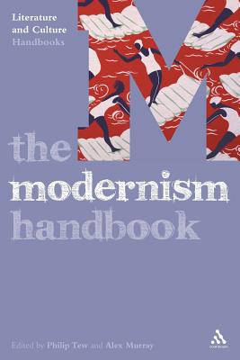 The Modernism Handbook - Tew, Philip (Editor), and Murray, Alex (Editor)