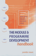 The Module and Programme Development Handbook: A Practical Guide to Linking Levels, Outcomes and Assessment Criteria