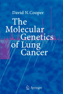 The Molecular Genetics of Lung Cancer