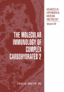 The Molecular Immunology of Complex Carbohydrates --2
