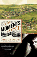 The Moments Lost: A Midwest Pilgrim's Progress