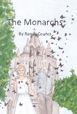 The Monarchs - Coates, Randy