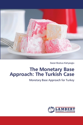 The Monetary Base Approach: The Turkish Case - Bozkus Kahyaoglu, Sezer
