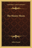 The Money Moon