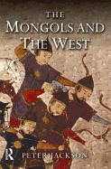 The Mongols and the West: 1221-1410