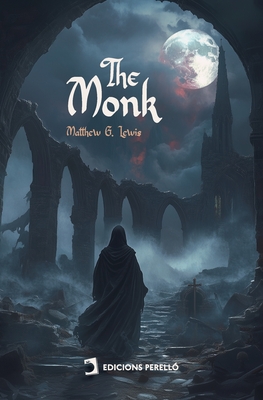 The Monk - Lewis, Matthew Gregory