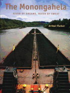 The Monongahela: River of Dreams, River of Sweat