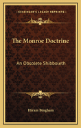The Monroe Doctrine: An Obsolete Shibboleth
