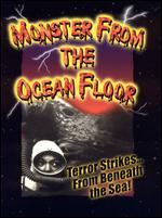 The Monster from the Ocean Floor