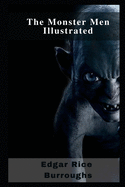 The Monster Men Illustrated