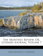 The Monthly Review, Or, Literary Journal, Volume 7
