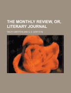 The Monthly Review, Or, Literary Journal
