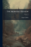The Monthly Review Volume 23