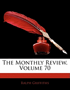 The Monthly Review, Volume 70