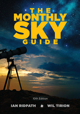 The Monthly Sky Guide, 10th Edition - Ridpath, Ian