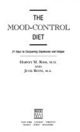 The Mood Control Diet: 21 Days to Conquering Depression and Fatigue