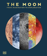 The Moon Book: From Imagination to Exploration