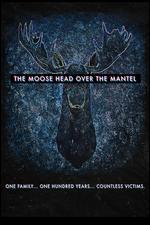 The Moose Head Over the Mantel