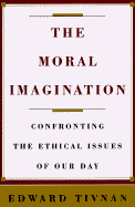 The Moral Imagination: Confronting the Ethical Issues of Our Day