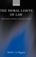 The Moral Limits of Law: Obedience, Respect, and Legitimacy