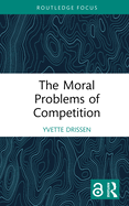 The Moral Problems of Competition