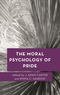 The Moral Psychology of Pride