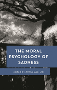 The Moral Psychology of Sadness