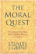 The Moral Quest: Foundations of Christian Ethics