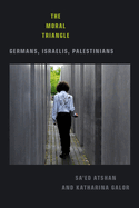 The Moral Triangle: Germans, Israelis, Palestinians