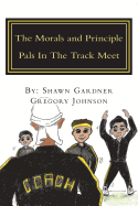 The Morals and Principle Pals In The Track Meet: Reader