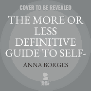 The More or Less Definitive Guide to Self-Care