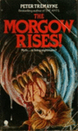 The Morgow rises! - Tremayne, Peter