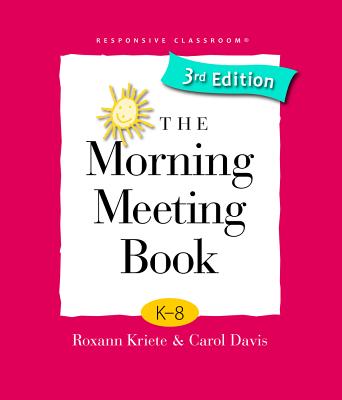 The Morning Meeting Book - Kriete, Roxann, and Davis, Carol