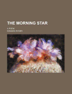 The Morning Star: A poem