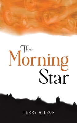The Morning Star - Wilson, Terry