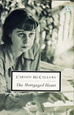 The Mortgaged Heart - McCullers, Carson