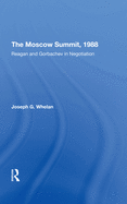 The Moscow Summit, 1988: Reagan and Gorbachev in Negotiation