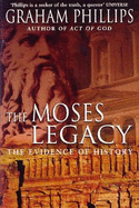 The Moses Legacy: The Evidence of History