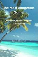 The Most Dangerous Game: Richard Connell's Original Masterpiece