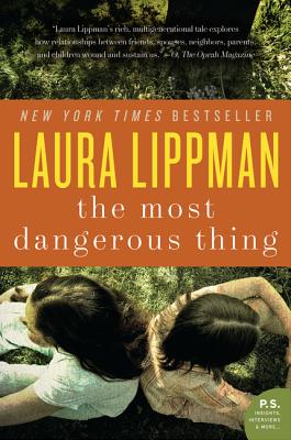 The Most Dangerous Thing - Lippman, Laura