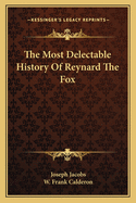 The Most Delectable History of Reynard the Fox