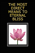 The Most Direct Means to Eternal Bliss