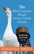 The Most Famous Illegal Goose Creek Parade