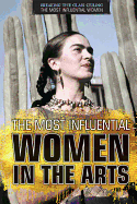 The Most Influential Women in the Arts