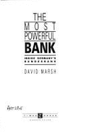 The Most Powerful Bank:: Inside Germany's Bundesbank