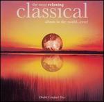 The Most Relaxing Classical Album in the World...Ever!