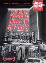 The Most Terrible Time in My Life