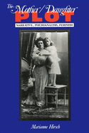 The Mother/Daughter Plot: Narrative, Psychoanalysis, Feminism